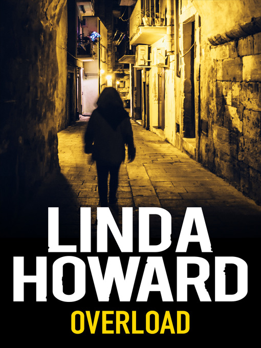 Title details for Overload by LINDA HOWARD - Wait list